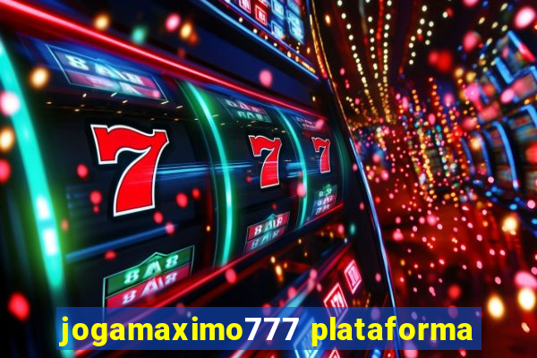 jogamaximo777 plataforma